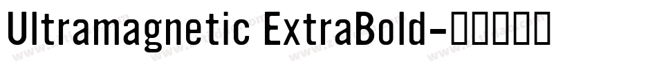 Ultramagnetic ExtraBold字体转换
